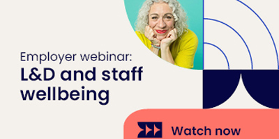 Employer webinar: Unleashing L&D’s remarkable capacity to boost wellbeing