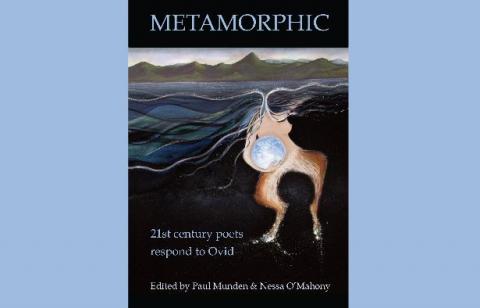 Metamorphic: 21st Century Poets respond to Ovid
