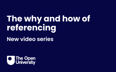 A dark blue background featuring the OU logo underneath the text, 'The why and how of referencing. New video series'.