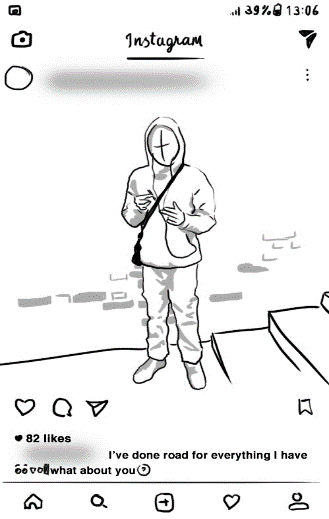 Drawing of an instagram post containing a picture of a person, saying 'i've done road for everything i have, what about you?'.
