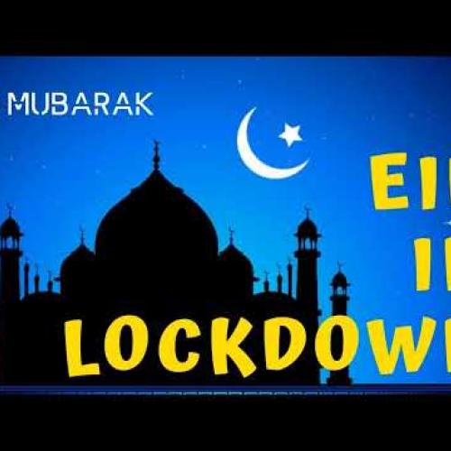 EID in lockdown