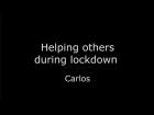 Helping others during lockdown Carlos