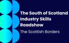 The South of Scotland Industry Skills Roadshow - The Scottish Borders