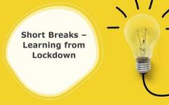 Photo of a lightbulb and the words 'Short Breaks - Learning from Lockdown' 